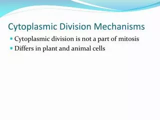 Cytoplasmic Division Mechanisms
