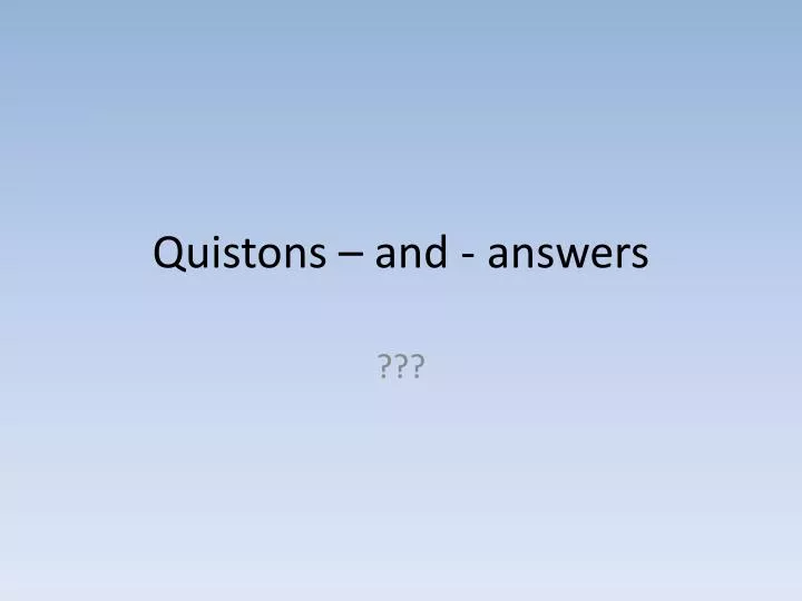 quistons and answers