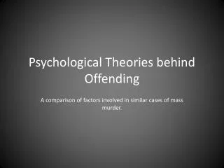 Psychological Theories behind Offending