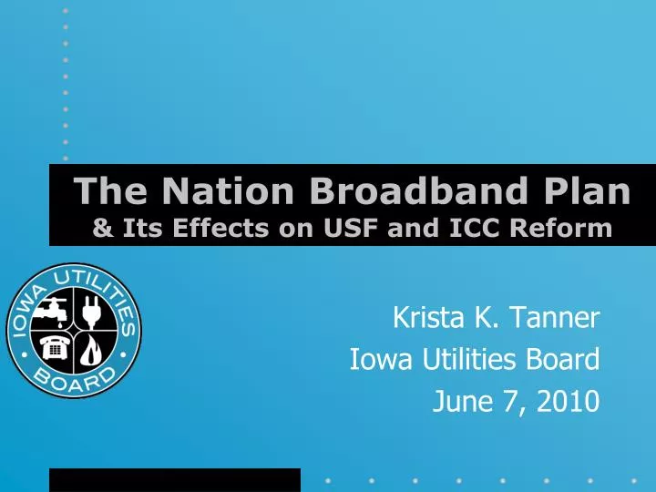 the nation broadband plan its e ffects on usf and icc reform