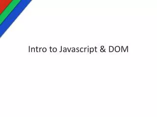 Intro to Javascript &amp; DOM