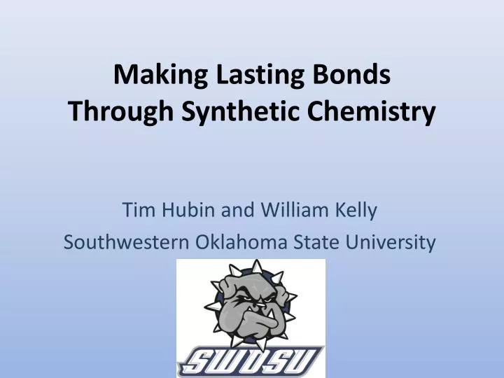 making lasting bonds through synthetic chemistry