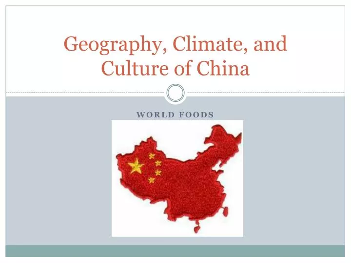 geography climate and culture of china