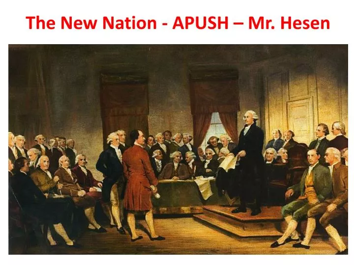 the new nation apush mr hesen