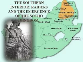 The southern interior: raiders and the emergence of the Sotho Kingdom