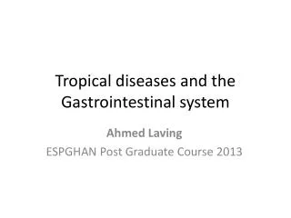 Tropical diseases and the Gastrointestinal system