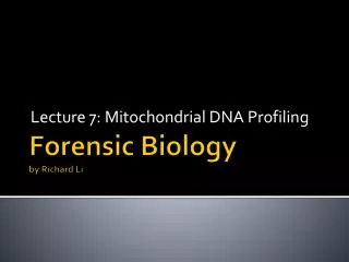 lecture 7 mitochondrial dna profiling