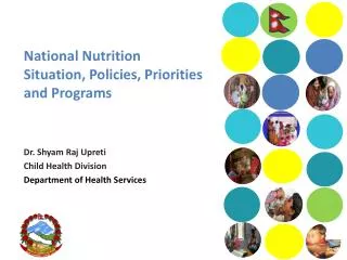 National Nutrition Situation, Policies, Priorities and Programs