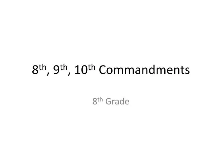 8 th 9 th 10 th commandments