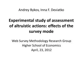 Web Survey Methodology Research Group Higher School of Economics April, 23, 2012