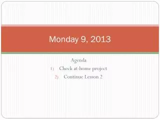 monday 9 2013