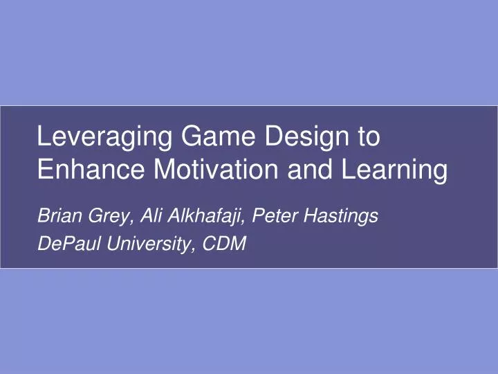 leveraging game design to enhance motivation and learning