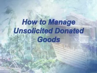 How to Manage Unsolicited Donated Goods