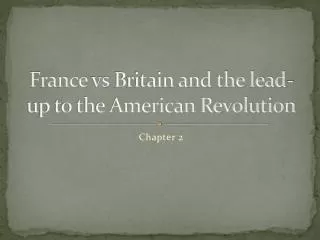 France vs Britain and the lead-up to the American Revolution