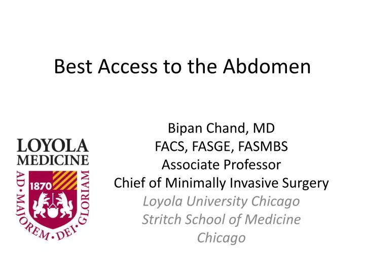 best access to the abdomen