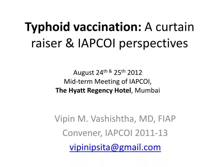 typhoid vaccination a curtain raiser iapcoi perspectives