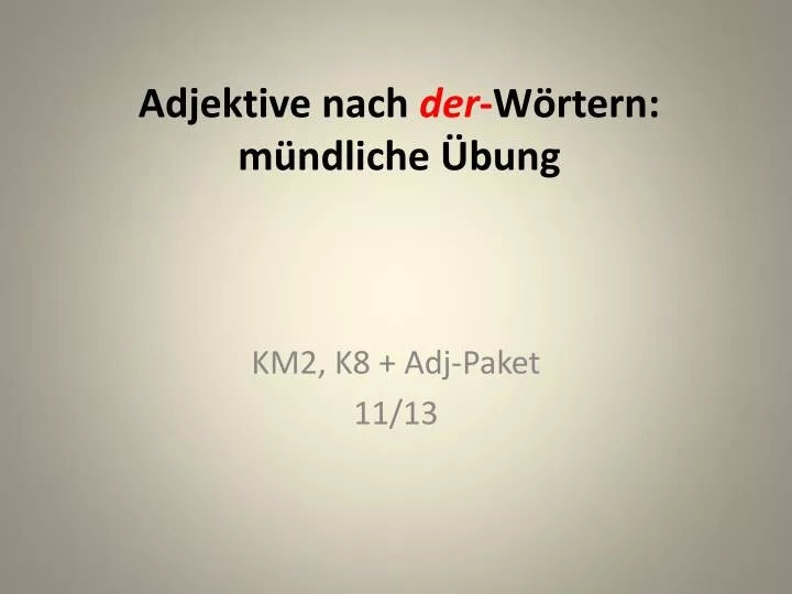 adjektive nach der w rtern m ndliche bung