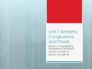 Unit 7 Similarity, Congruence, and Proofs