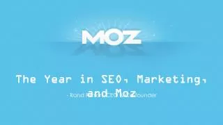 The Year in SEO, Marketing, and Moz
