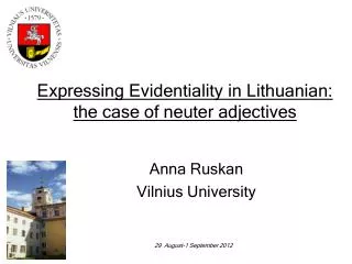 Expressing Evidentiality in Lithuanian: the case of neuter adjectives