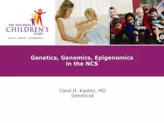 Genetics, Genomics, Epigenomics in the NCS