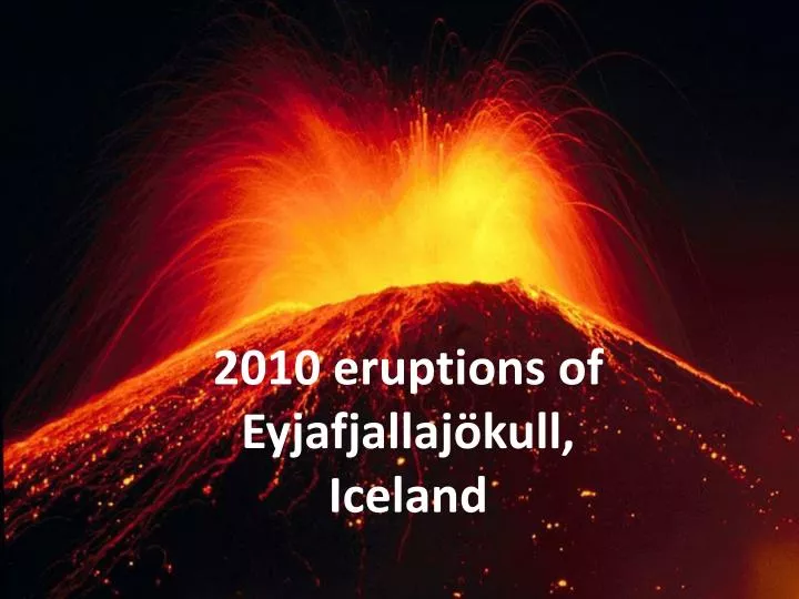 2010 eruptions of eyjafjallaj kull iceland