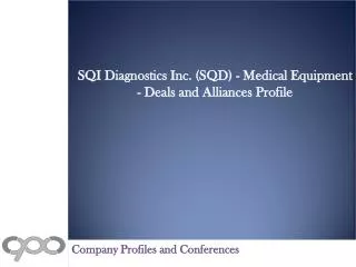 SQI Diagnostics Inc. (SQD) - Medical Equipment - Deals and A