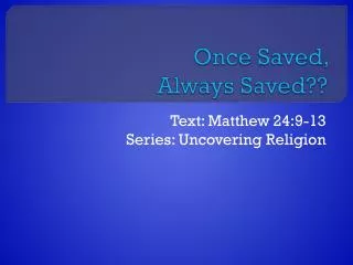 Once Saved, Always Saved??