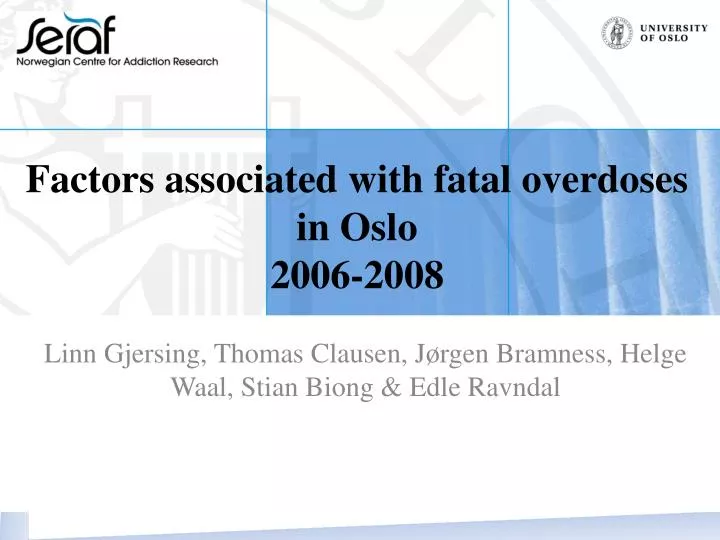 factors associated with fatal overdoses in oslo 2006 2008