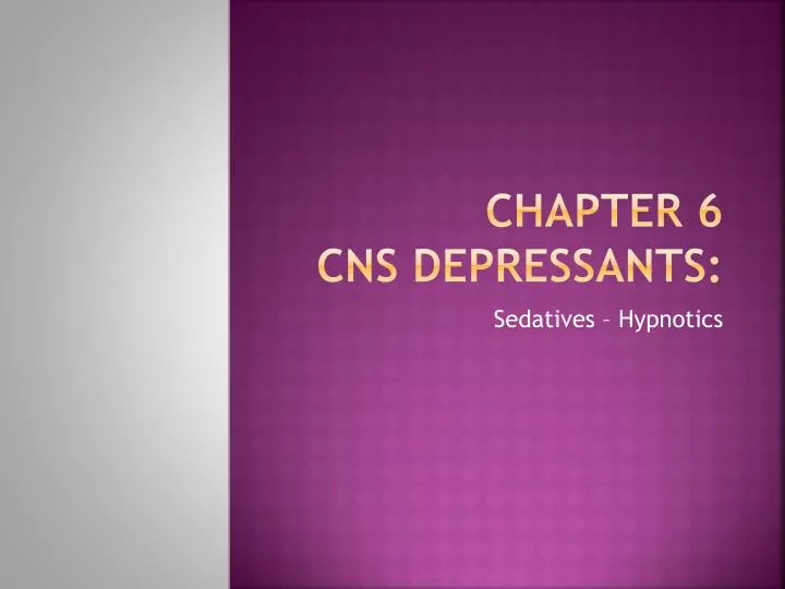 chapter 6 cns depressants