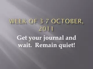 Week of 3-7 October, 2011