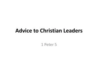 Advice to Christian Leaders