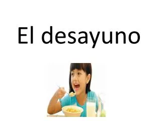 el desayuno