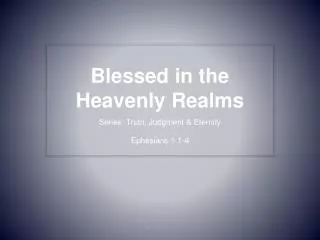 Blessed in the Heavenly Realms
