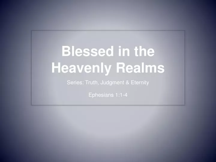 blessed in the heavenly realms