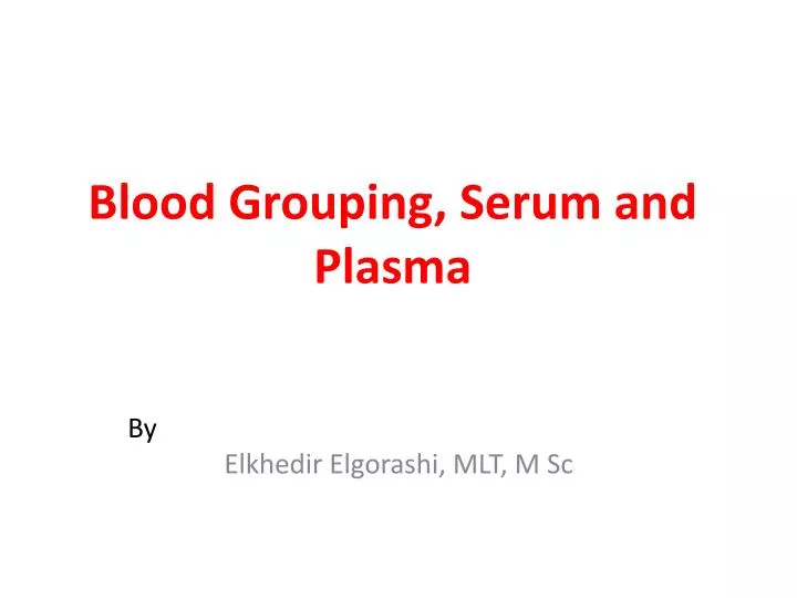 blood grouping serum and plasma