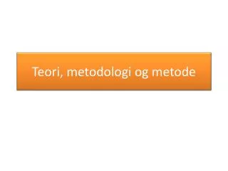 teori metodologi og metode