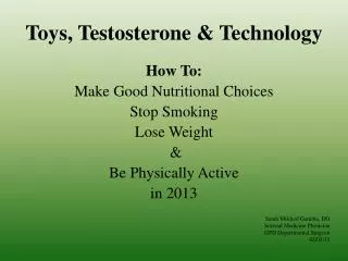 Toys, Testosterone &amp; Technology