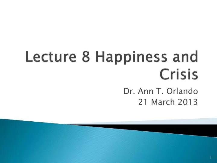lecture 8 happiness and crisis