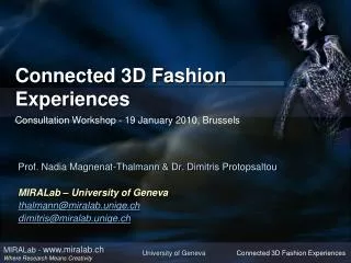 Connected 3D Fashion Experiences Consultation Workshop - 19 January 2010, Brussels