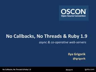 No Callbacks, No Threads &amp; Ruby 1.9
