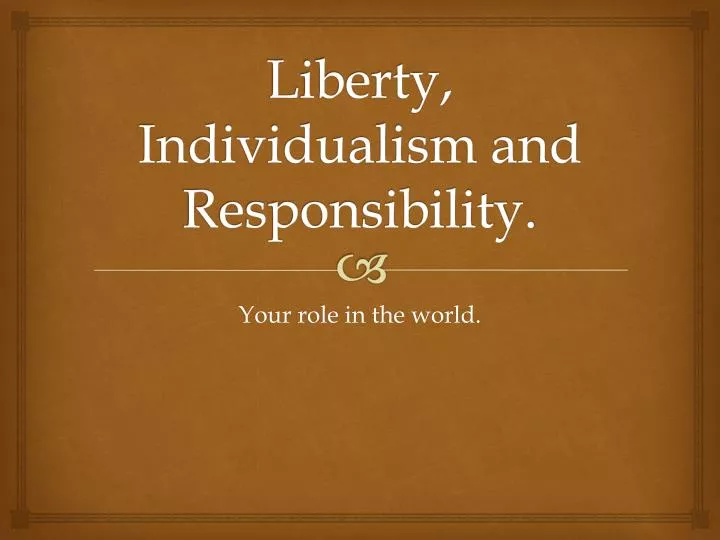 liberty individualism and responsibility