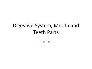 Digestive System, Mouth and Teeth Parts