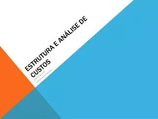estrutura e an lise de custos
