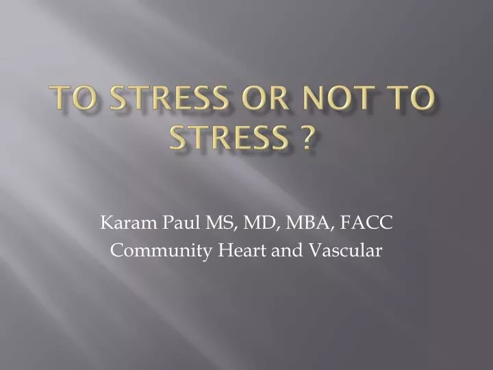 to stress or not to stress