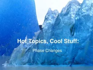 Hot Topics, Cool Stuff: