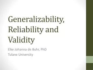 Generalizability, Reliability and Validity
