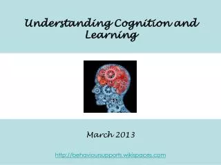 Understanding Cognition and Learning