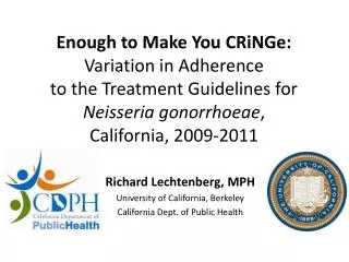 Richard Lechtenberg, MPH University of California, Berkeley California Dept. of Public Health