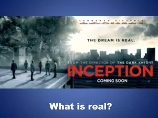 What is real?